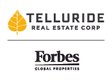 Steve Hilbert - Telluride Real Estate Corp